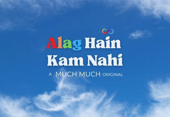 Much Much Media × Alag Hain Kam Nahi